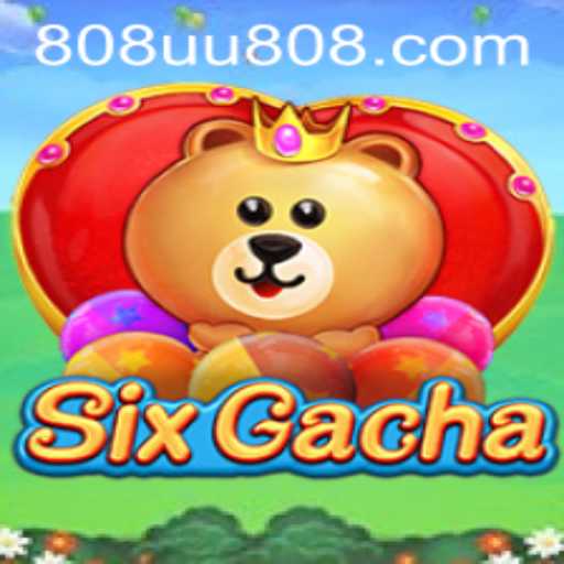 Discover the Exciting World of SixGacha: The Ultimate Gaming Experience